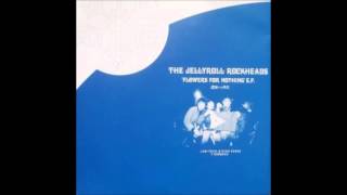 THE JELLYROLL ROCKHEADS - Flower For Nothing [JAPON - 2001]