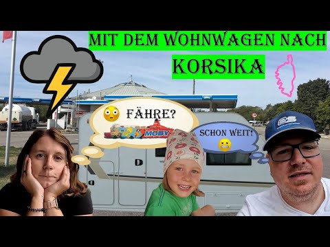 Mit der Familie und dem Wohnwagen nach Korsika – Camping, Chaos & ganz viel Inselliebe -  24/7 VLOGs