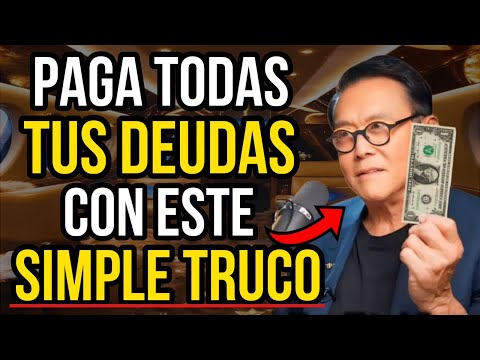Tenía Una Deuda de 800.000 Dólares: Cómo Pagar TODAS tus Deudas, por Robert Kiyosaki