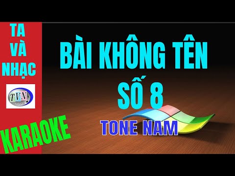 KARAOKE I BAI KHONG TEN SO 8 I Tone Nam l Vũ Thành An