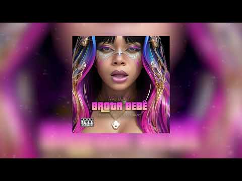 BROTA BEBÊ / TÔ QUERENDO FAZER -  MC LUCY  (PROD. DJ CABELÃO DO TURANO) [ ÁUDIO OFICIAL ] TIKTOK