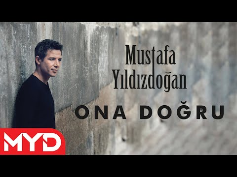 Mustafa Yıldızdoğan - Ona Doğru