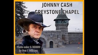 JOHNNY CASH 👍 GREYSTONE CHAPEL 🎵