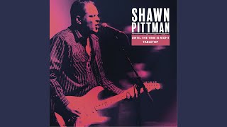 Shawn Pittman - Until The Time Is Right video