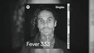 FEVER 333 – IN THE END