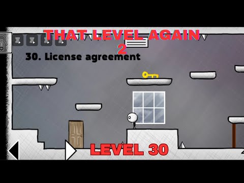 That Level Again 2 Level 30 Walkthrough Licence agreement TLA 2 That level again TUTORIAL Level 30