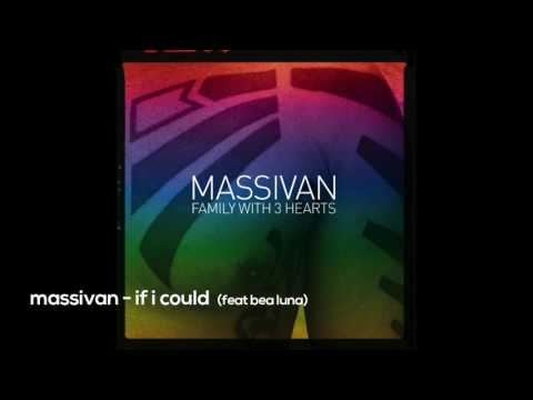 MASSIVAN - If I Could (Feat. Bea Luna)