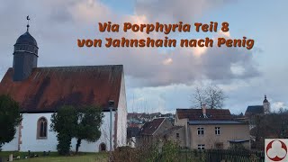 Via Porphyria Teil 8 von Jahnshain nach Penig