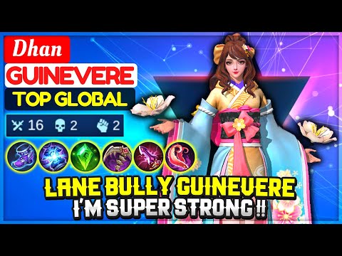 Lane Bully Guin, I'm Super Strong !! [ Former Top 1 Global Guinevere ] Dhan - Mobile Legends