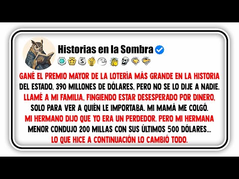 Gané el premio mayor de la lotería más grande en la historia del estado, 390 millones de dólares...