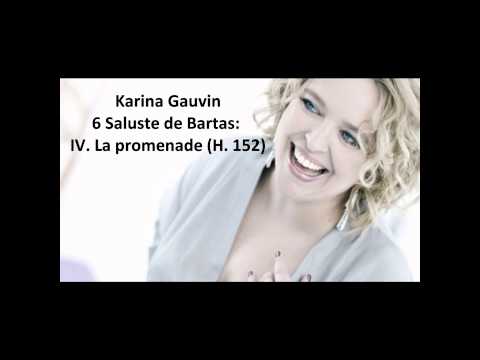 Karina Gauvin: The complete "6 Saluste de Bartas H. 152" (Honegger)