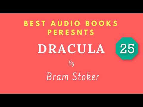 Dracula Chapter 25 By Bram Stoker Full AudioBook