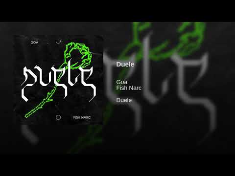 Goa x Fish Narc - Duele