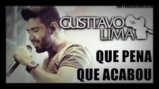 Gusttavo Lima - Que pena que acabou - Áudio Oficial