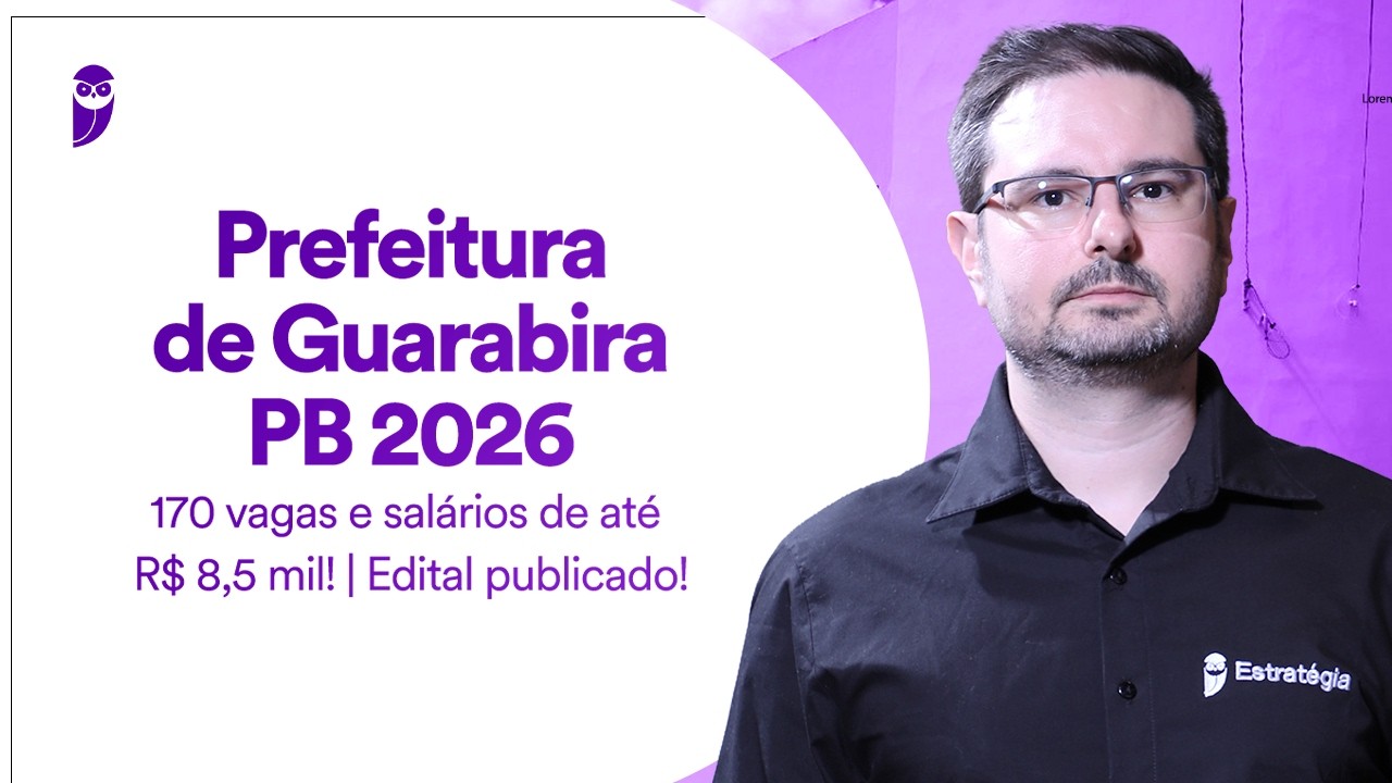 Concurso Prefeitura de Guarabira PB 2026| 170 vagas e salários de até R$ 8,5 mil! Edital publicado!