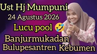 Download lagu Mumpuni TERBARU 24 Agust 2026 / Ceramah Ngapak Lucu Ustadzah Mumpuni Handayayekti Terbaru Di Kebumen mp3