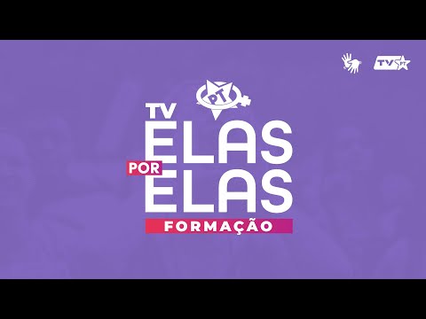 Tv Elas Por Elas [REPRISE] | "Mulheres de esquerda na Conferência Nacional de Direitos Humanos"