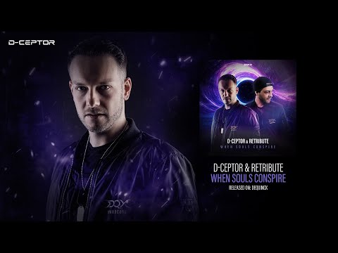 D-Ceptor & Retribute - When Souls Conspire