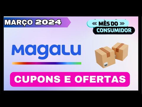 [NOVO] Cupom Magalu MARÇO 2024 - Cupom Magalu Válido 2024 - Cupom Mgazine Luiza Primeira Compra 2024