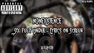 SIX FEET UNDER - NONEXISTENCE (LYRICS ON SCREEN)
