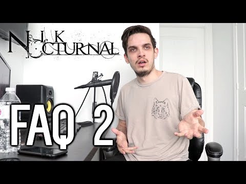 Nik Nocturnal FAQ #2 - Learning Vocals, Motivation, Guitar Tone, Songwriting Tips