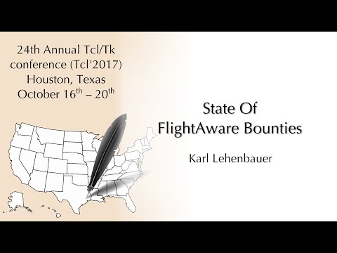 Tcl'2017: State Of FlightAware Bounties (Karl Lehenbauer)