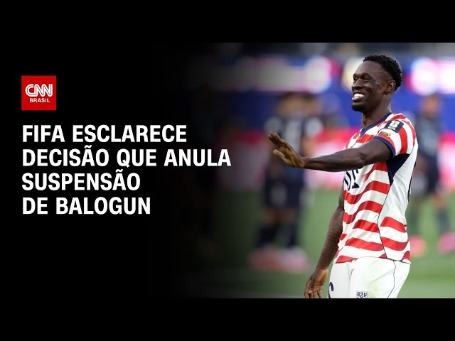 Copa do Mundo: Fifa esclarece decisão que anula suspensão de Balogun | CNN PRIME TIME