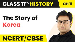 Class 11 History Chapter 11The Story of Korea - Paths to Modernisation (Theme 11)