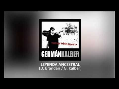 Leyenda Ancestral - Germán Kalber
