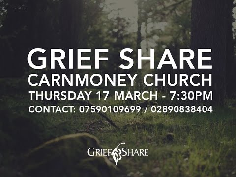 Carnmoney Church - Grief Share