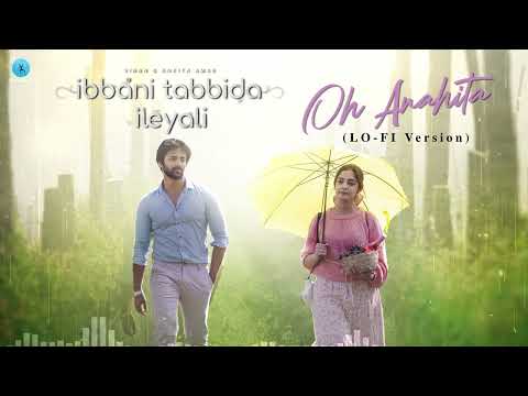 Lofi Magic | Oh Anahita | Ibbani Tabbida Ileyali | Lo-Fi Kannada Music | Vihan, Ankita Amar