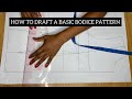 HOW TO DRAFT A BASIC BODICE PATTERN BLOCK