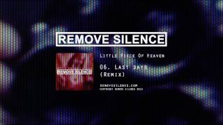 REMOVE SILENCE - 06 Last Days (Remix) [LPOH]