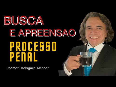 Prova Penal - Busca e Apreensão - Saiba seus limites