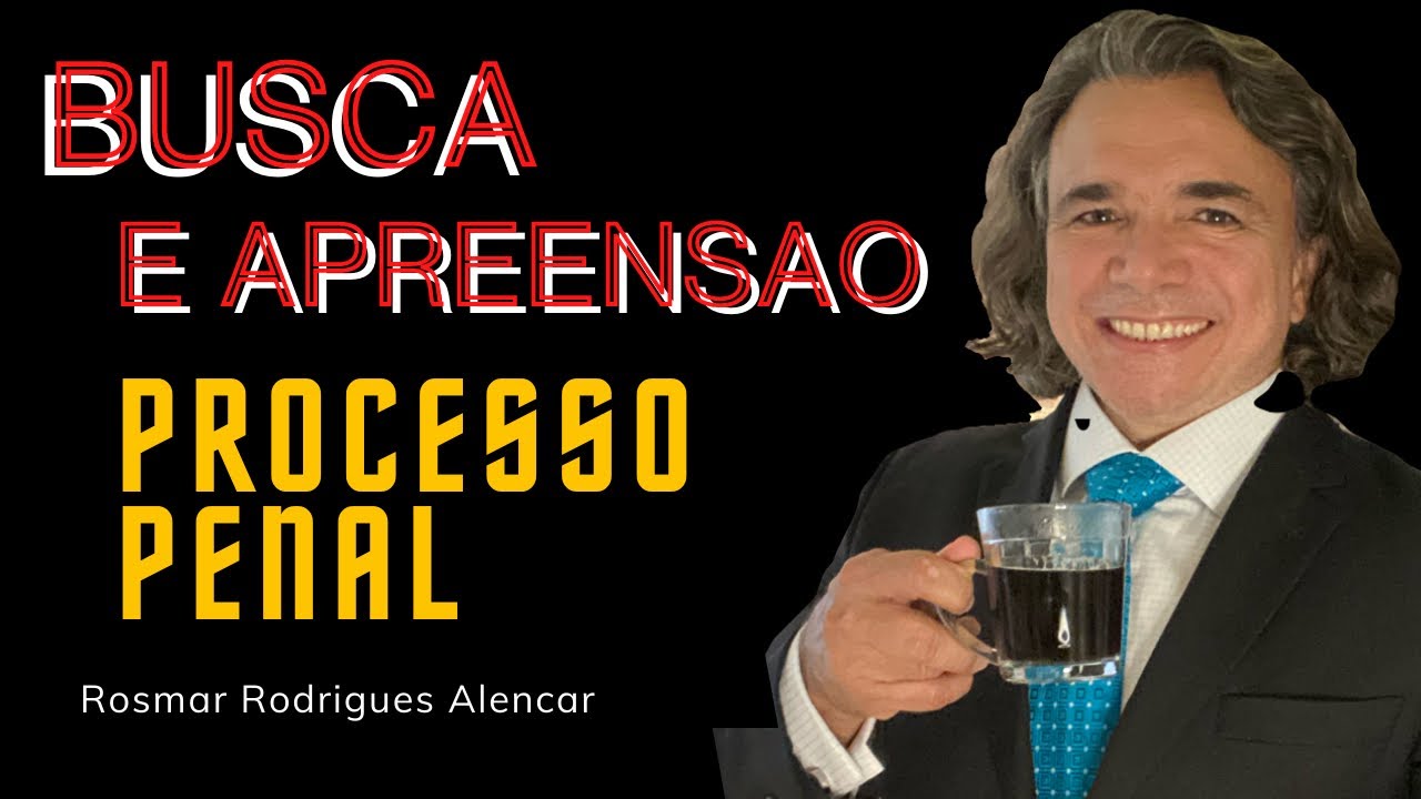 Prova Penal - Busca e Apreensão - Saiba seus limites