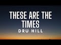 Dru Hill - These Are The Times (Lyrics)