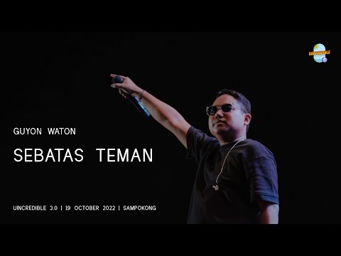 GUYON WATON | Sebatas teman (Konser UINCREDIBLE 3.0 2022)
