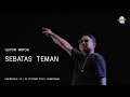 GUYON WATON | Sebatas teman (Konser UINCREDIBLE 3.0 2022)