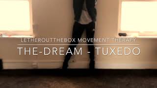 LetHerOuttheBox Movement Therapy - A WHISPER | The-Dream - Tuxedo