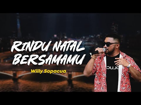 RINDU NATAL BERSAMAMU - WILLY SOPACUA | Lirik Lagu Timur Terpopuler 2024 | Musisi Indonesia Timur