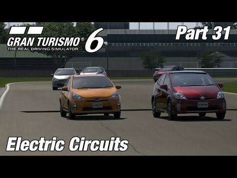 Gran Turismo 6 | Electric Circuits | Let's Play Ep. 31