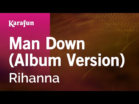 Man Down (Album Version) - Rihanna | Karaoke Version | KaraFun