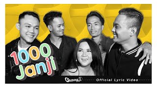 Download lagu GAMMA1 - 1000 Janji | Lyric Video mp3 Download lagu GAMMA1 - 1000 Janji | Lyric Video mp3