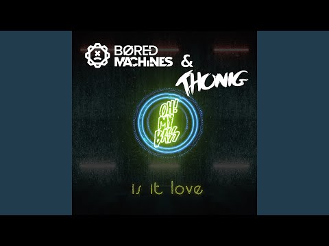 Is It Love (Original Mix)