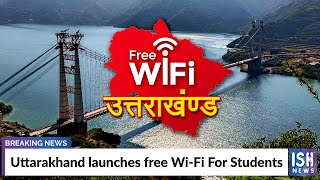 Uttarakhand launches free Wi-Fi For Students