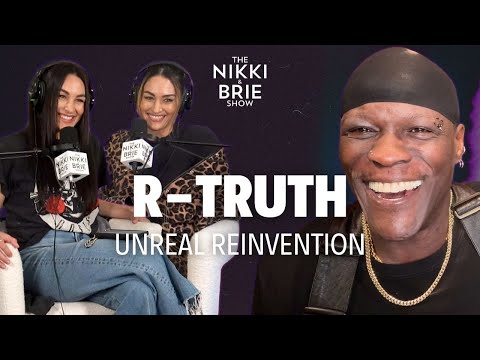 R-Truth: Unreal Reinvention | The Nikki & Brie Show