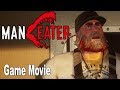 Maneater - Game Movie All Cutscenes [HD 1080P]
