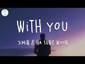 Jimin & Ha Sungwoon - With You (Lyrics Video)