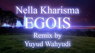 Nella Kharisma - Egois (Remix Gamelan)