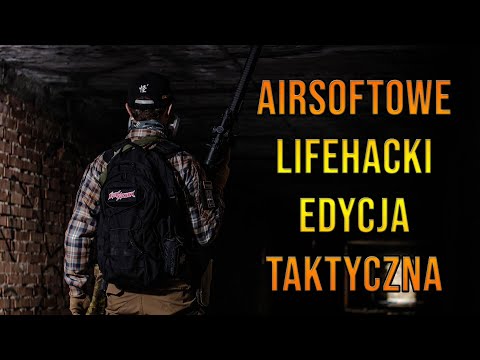 ASG Porady | Airsoftowe Lifehacki Edycja Taktyczna